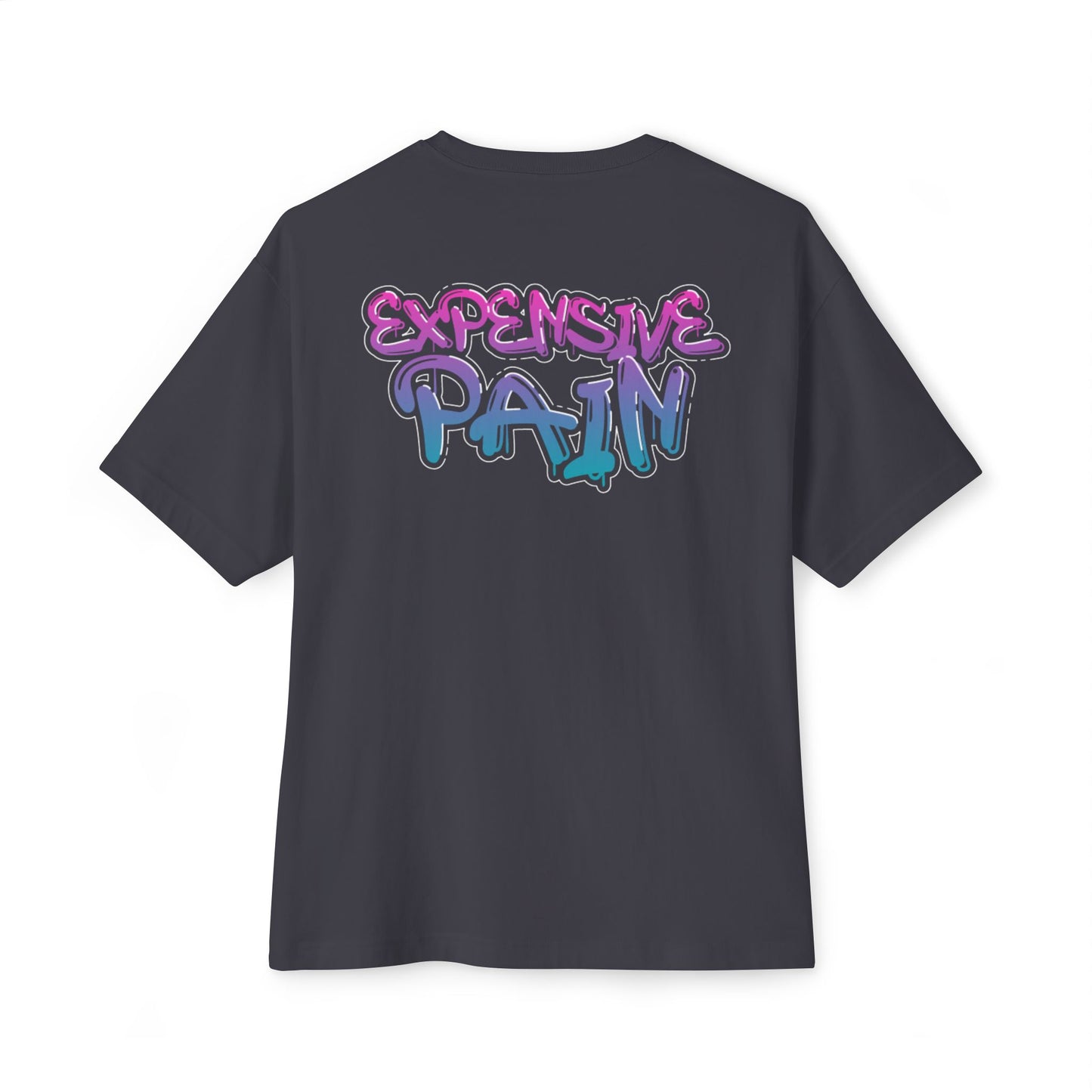 Expensive Pain Oversized Boxy Tee